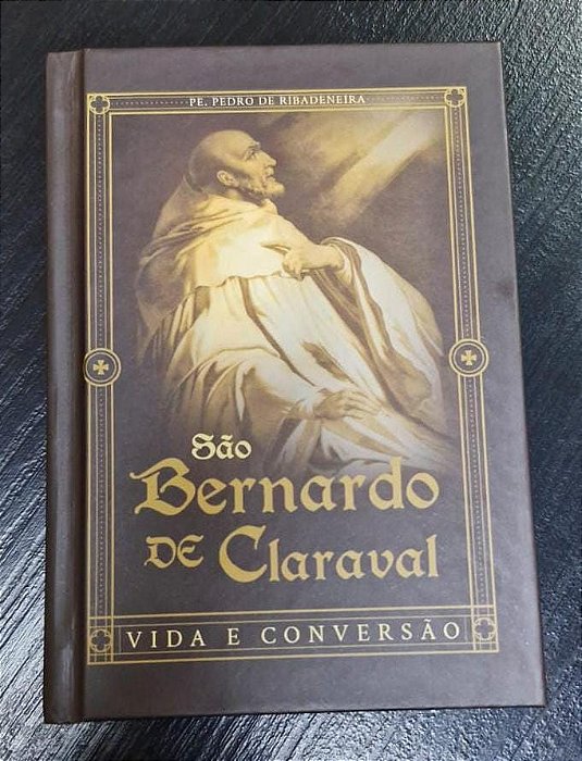 São Bernardo de Claraval: vida e conversão