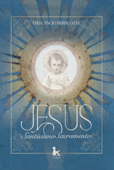 Jesus no Santíssimo Sacramento