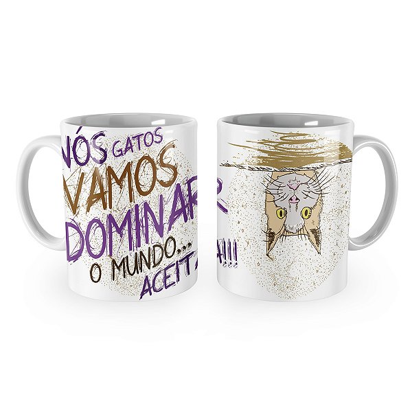 Caneca Nós Gatos Vamos Dominar o Mundo