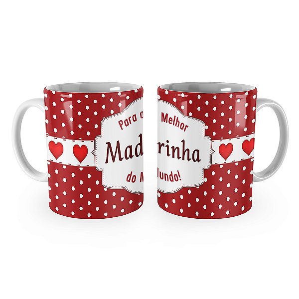 Caneca Presente Para a Melhor Madrinha do Mundo