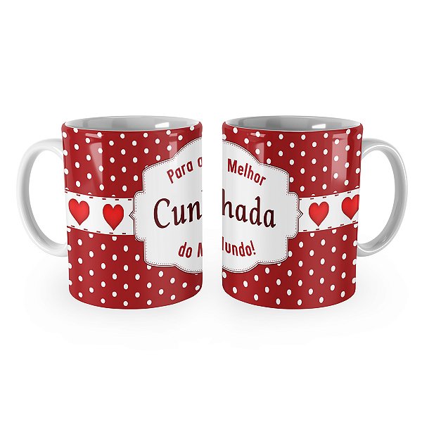 Caneca Presente Para a Melhor Cunhada do Mundo