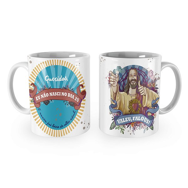 Caneca Jesus Eu Não Nasci dia 25