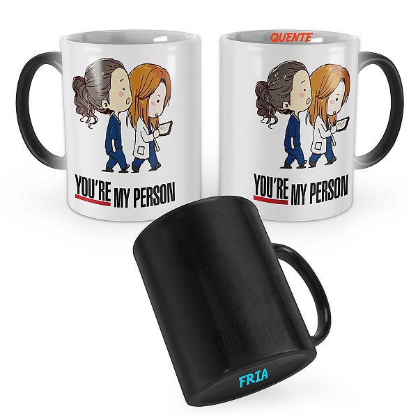 Caneca Mágica Greys Anotamy Youre My Person