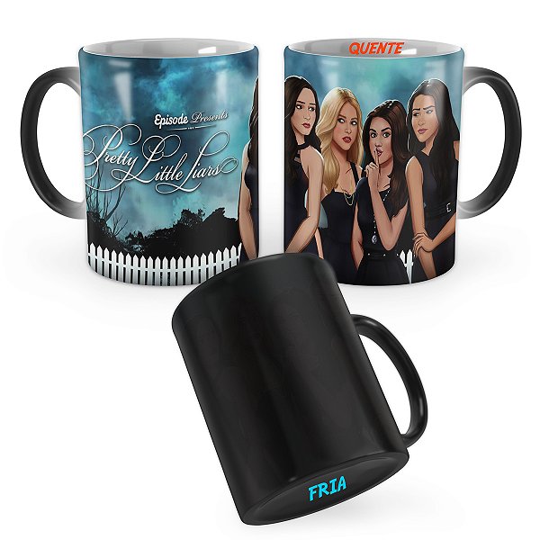 Caneca Mágica Pretty Little Liars Cartoon