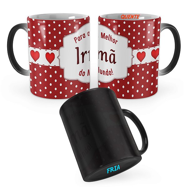 Caneca Mágica Presente Para a Melhor Irmã do Mundo