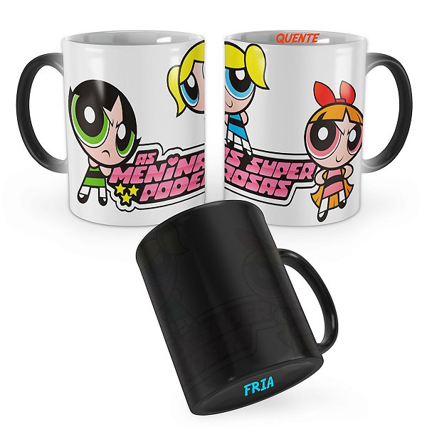 Caneca Mágica Meninas Super Poderosas Mod 2