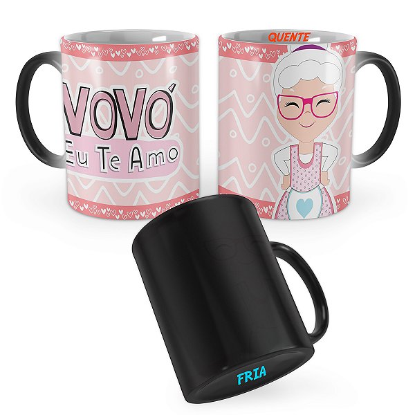 Caneca Mágica Vovó Eu te Amo