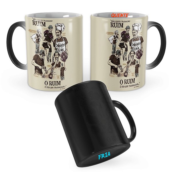 Caneca Mágica Seu Madruga Não Existe Trabalho Ruim
