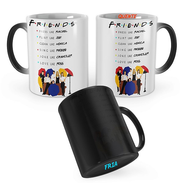 Caneca Mágica Seriado Friends Dress Like
