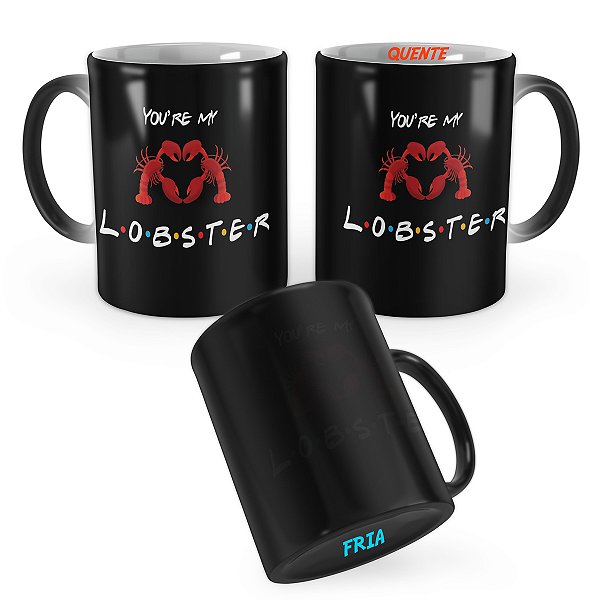 Caneca Mágica You are my Lobster Friends