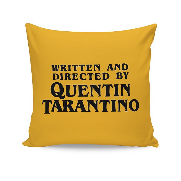 Almofada Quentin Tarantino Written and Directed By Amarela