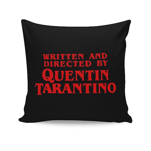 Almofada Quentin Tarantino Written and Directed By Vermelha