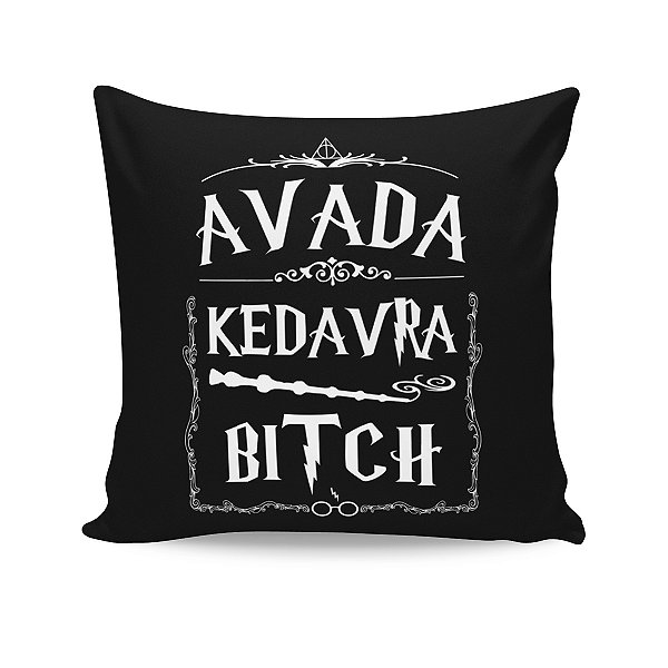 Almofada Harry Potter Avada Kedavra Bitch Preta