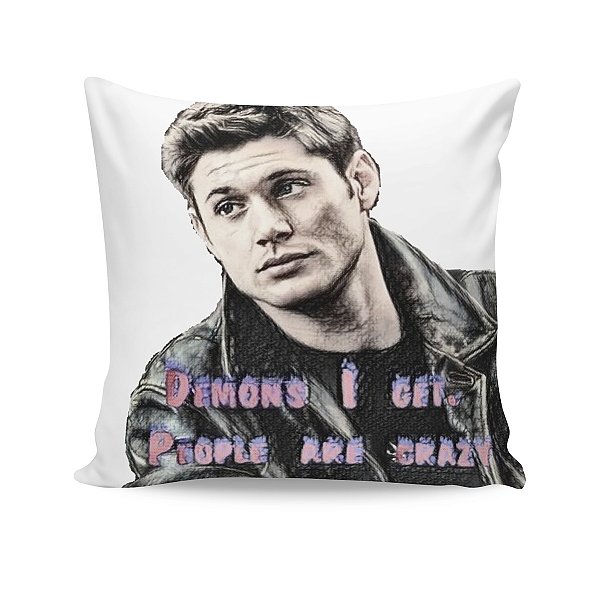 Almofada Supernatural Dean Citação Demons I Get