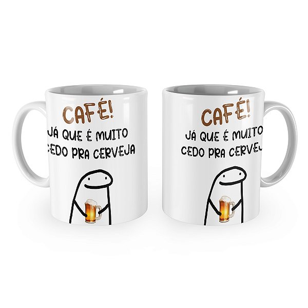 Caneca Flork Café Muito Cedo Pra Cerveja