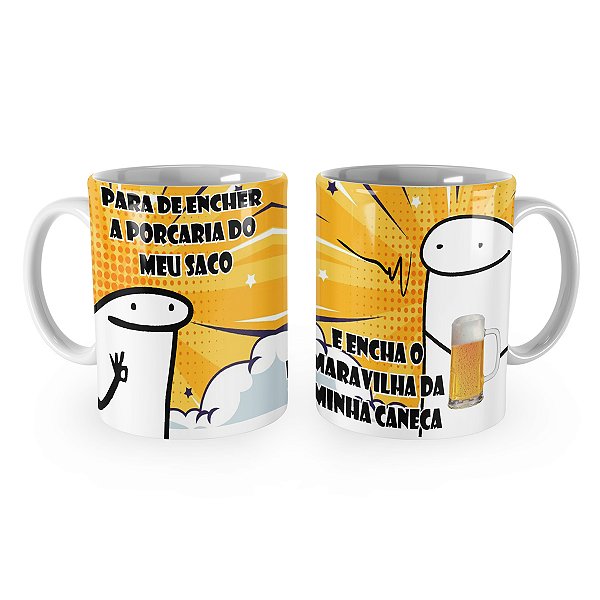 Caneca Flork Não Encha o Saco Encha Minha Caneca