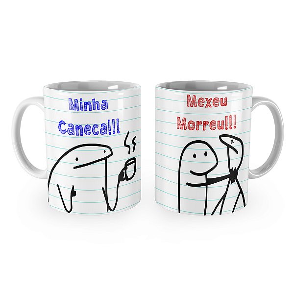 Caneca Flork Minha Caneca Mexeu Morreu