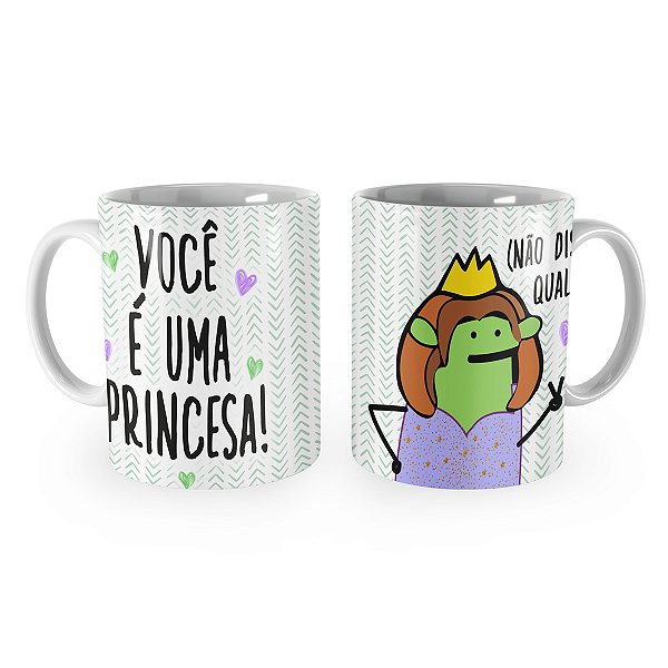Caneca Flork Você é uma Princesa