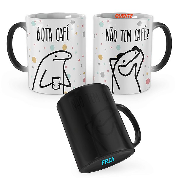 Caneca Mágica Flork Bota Café Não tem Café