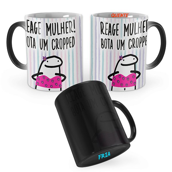 Caneca Mágica Flork Reage Mulher Bota um Cropped