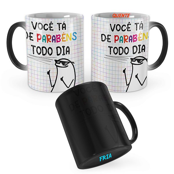 Caneca Mágica Flork Você tá de Parabéns Todo Dia