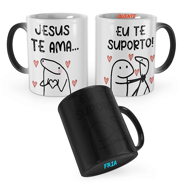 Caneca Mágica Flork Jesus te Ama Eu te Suporto