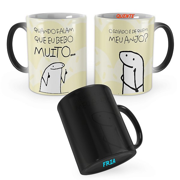 Caneca Mágica Flork Quando Falam que Bebo Muito