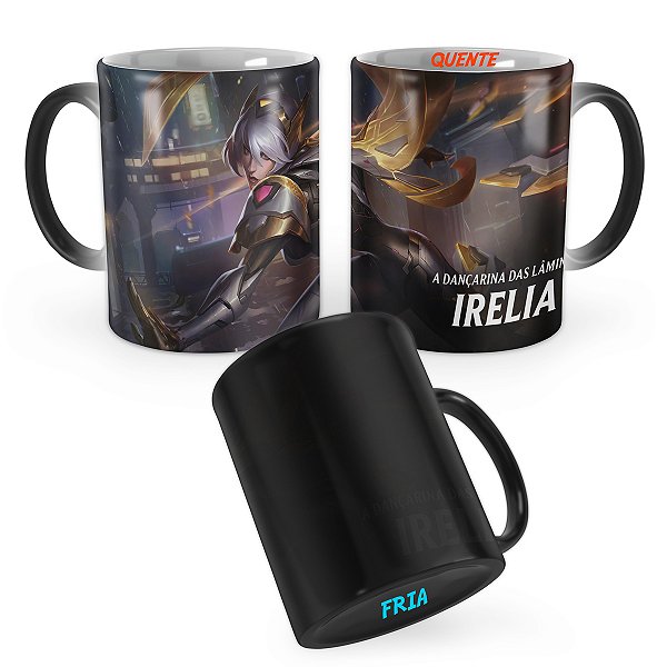 Caneca Mágica PROJETO: Irelia de Prestígio League of Legends Lol