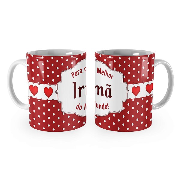 Caneca Presente Para a Melhor Irmã do Mundo - Oferta