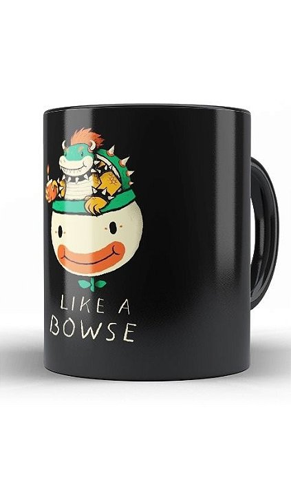 Caneca Like a Bowse - Nerd e Geek - Presentes Criativos