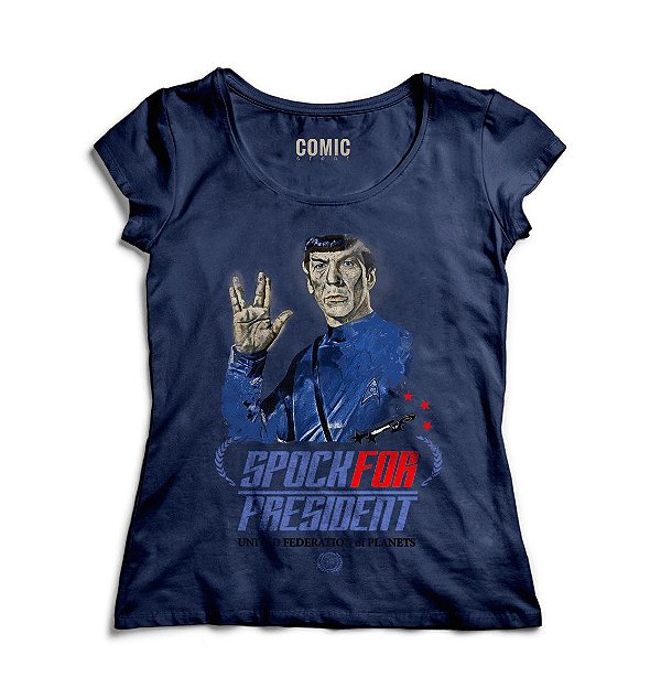 Camiseta Feminina Spok for President Star Trek - Nerd e Geek - Presentes Criativos