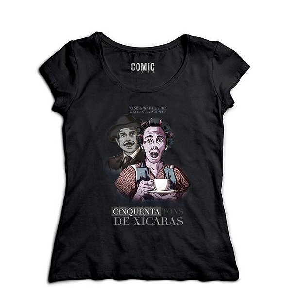 Camiseta Feminina Chaves Cinquenta Tons de Xicaras - Nerd e Geek - Presentes Criativos