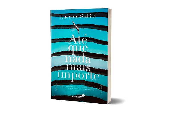Até que nada mais importe - Luciano Subirá