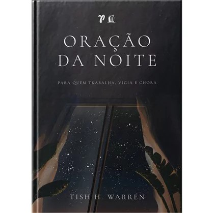 Oração da Noite - Tish H. Warren