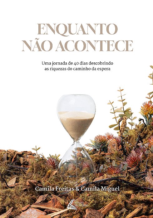 Devocional Enquanto Não Acontece - Camila Miguel e Camila Freitas