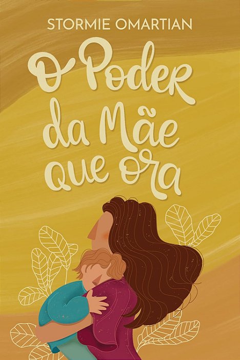 O PODER DA MÃE QUE ORA