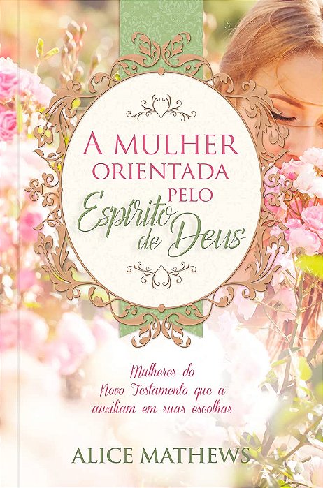 A MULHER ORIENTADA PELO ESPIRITO DE DEUS