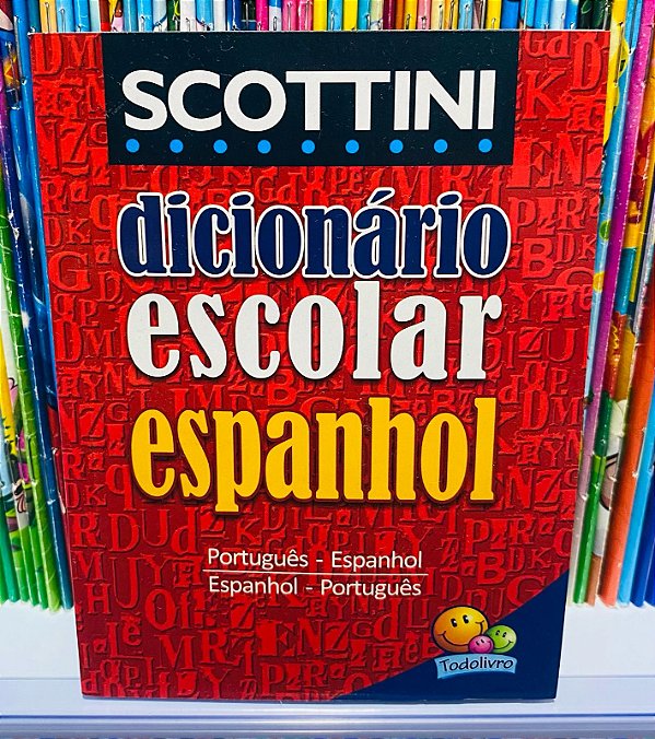 Dicionário Escolar Espanhol - Scottini