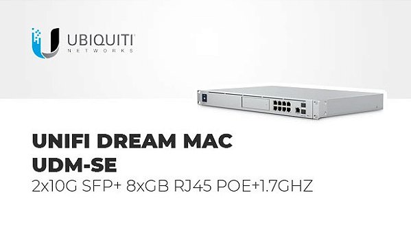 Roteador Ubiquiti Unifi Dream Machine SE - (2*10G SFP+) (8*GB RJ45 POE+) 1.7GHZ - UDM-SE