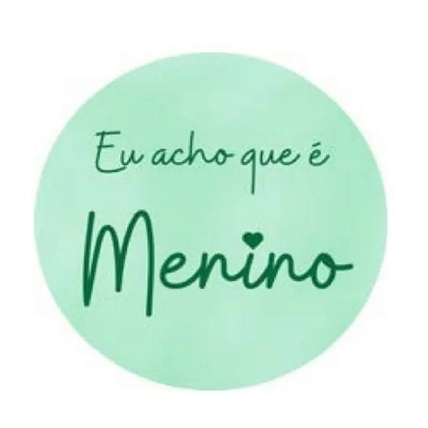 Adesivo Eu Acho que É Menino - 24 Adesivos