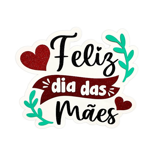 Enfeite Painel em EVA Feliz Dia das Mães 56x48cm - Piffer