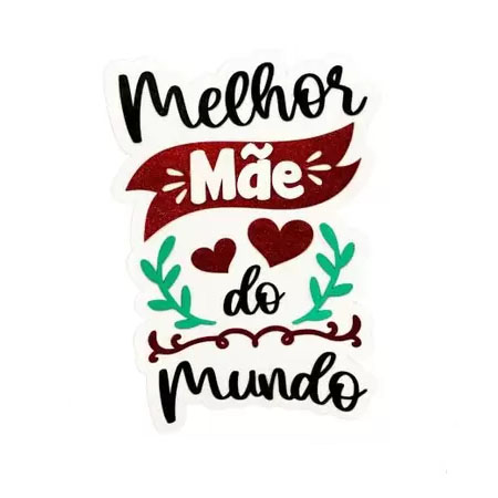 Enfeite Painel em EVA Melhor Mãe do Mundo 52cm x 34,5cm