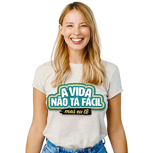 Placa Plaquinha “A Vida Não Tá Fácil” – Fantasia Carnaval – 28x16 cm