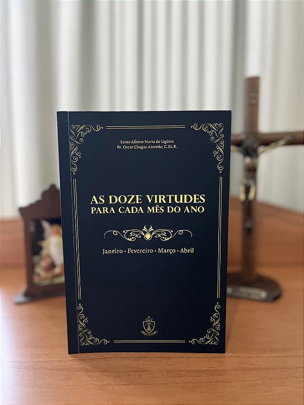 As 12 virtudes para cada mês do ano - Volume 1