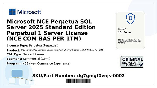 Licença Microsoft NCE Perpetua SQL Server 2025 Standard Edition 1 Server Lic (NCE COM BAS PER 1TM) dg7gmgf0vnjs-0002