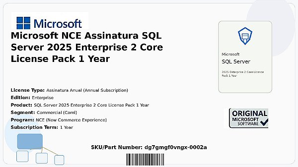 Licença Microsoft NCE Assinatura SQL Server 2025 Enterprise 2 Core License Pack 1 year Coml dg7gmgf0vngx-0002a