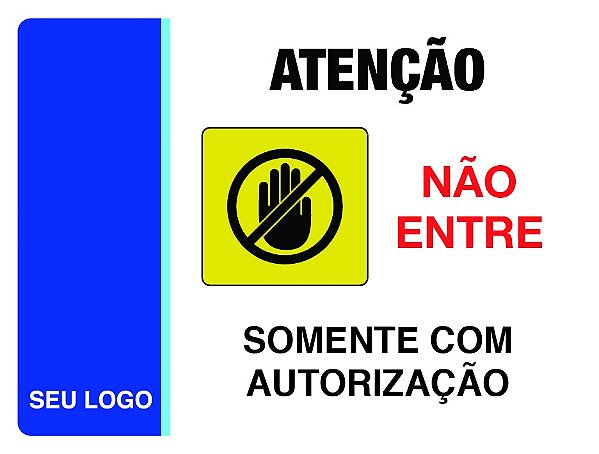 PLACA SOMENTE COM AUTORIZAÇÃO - PAT 10 - PERSONALIZADA