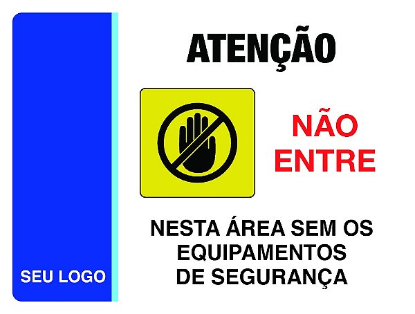 PLACA NÃO ENTRE SEM EPI'S - PAT 11 - PERSONALIZADA