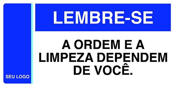 PLACA ORDEM E LIMPEZA - PLB 02 - PERSONALIZADA