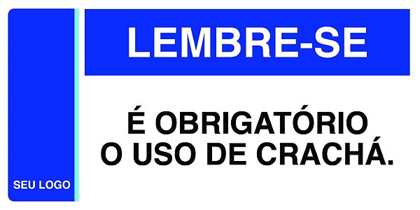 PLACA USAR CRACHÁ - PLB 04 - PERSONALIZADA
